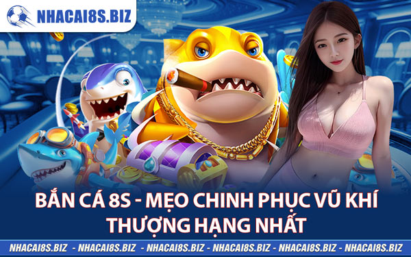 Bắn Cá 8s