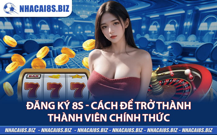 Đăng Ký 8S