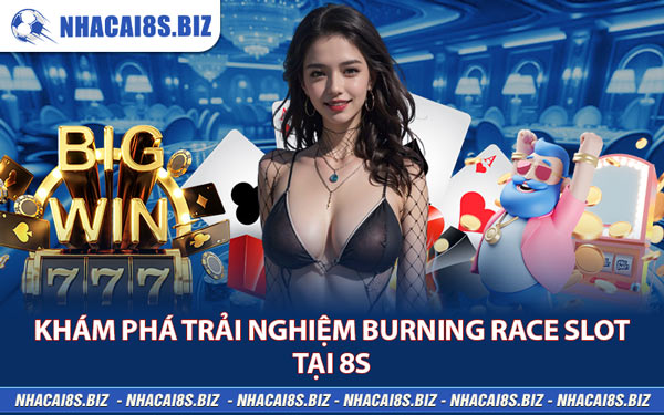 Nổ Hũ Burning Race Slot 